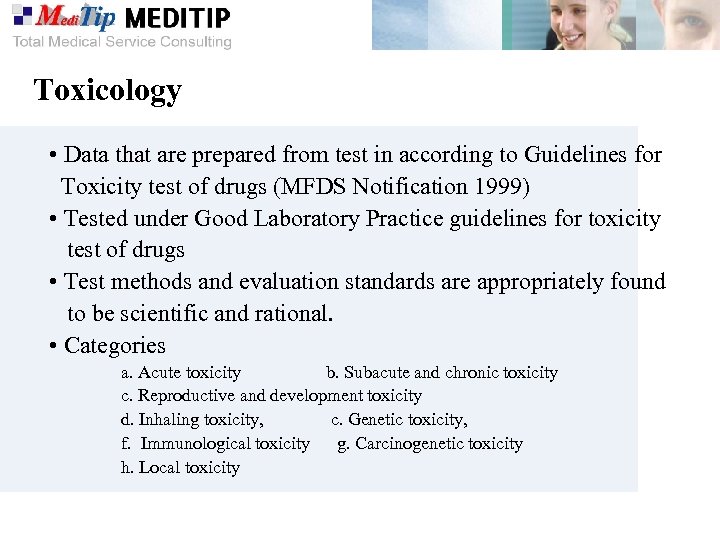 Toxicology • Data that are prepared from test in according to Guidelines for Toxicity