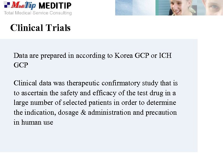 Clinical Trials Data are prepared in according to Korea GCP or ICH GCP Clinical