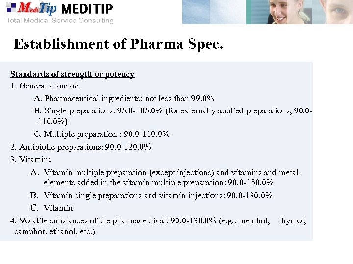 Establishment of Pharma Spec. Standards of strength or potency 1. General standard A. Pharmaceutical