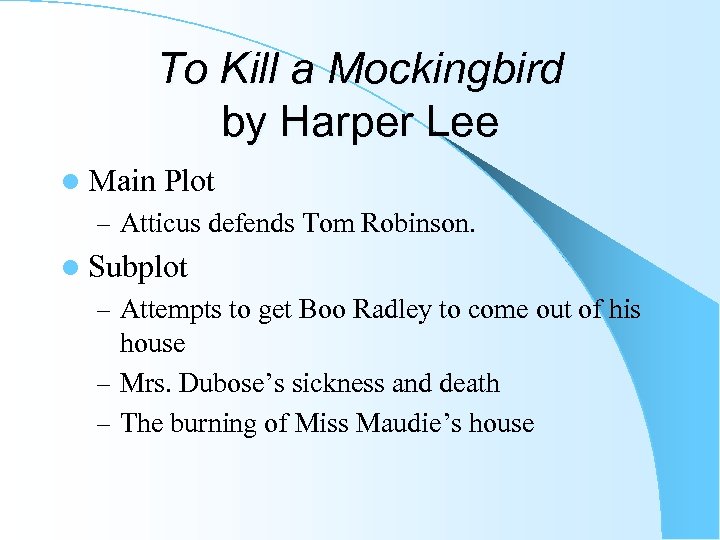 To Kill a Mockingbird by Harper Lee l Main Plot – Atticus defends Tom