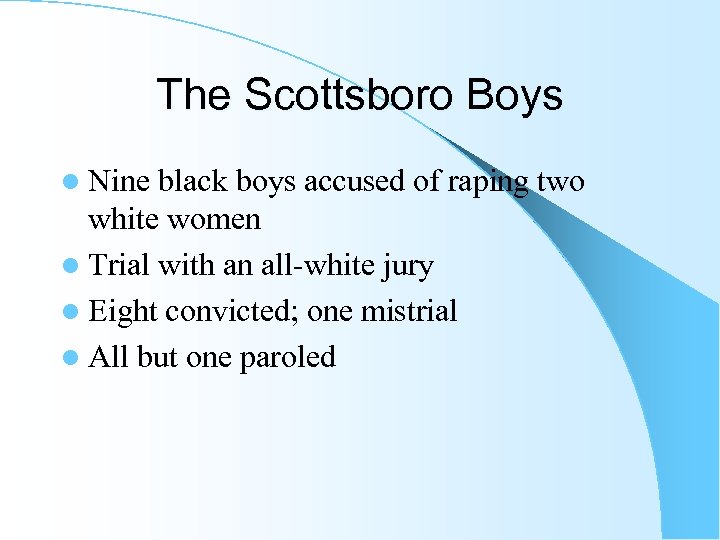 The Scottsboro Boys l Nine black boys accused of raping two white women l