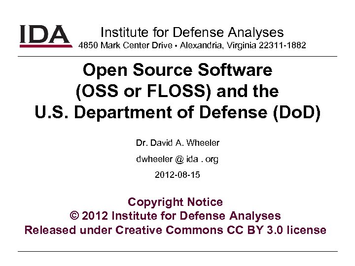 Institute for Defense Analyses 4850 Mark Center Drive Alexandria, Virginia 22311 -1882 Open Source