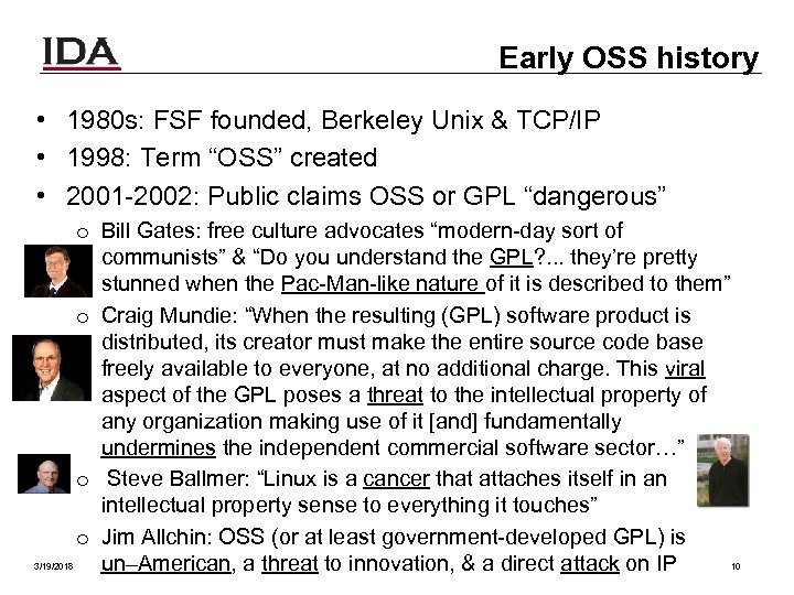 Early OSS history • 1980 s: FSF founded, Berkeley Unix & TCP/IP • 1998: