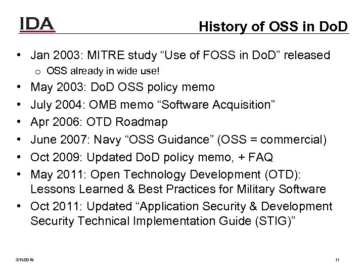 History of OSS in Do. D • Jan 2003: MITRE study “Use of FOSS