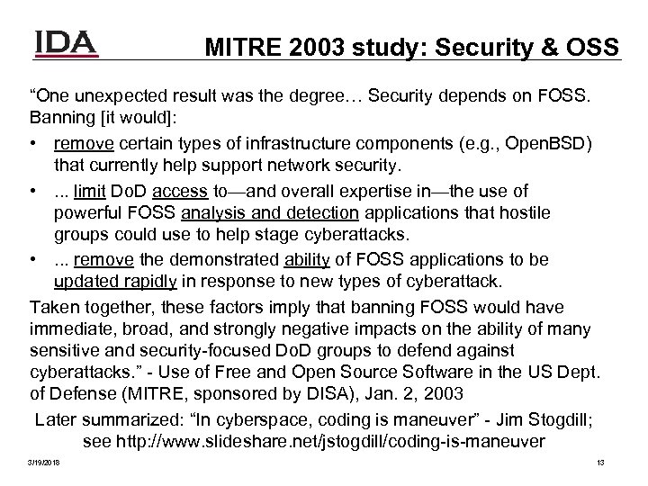 MITRE 2003 study: Security & OSS “One unexpected result was the degree… Security depends