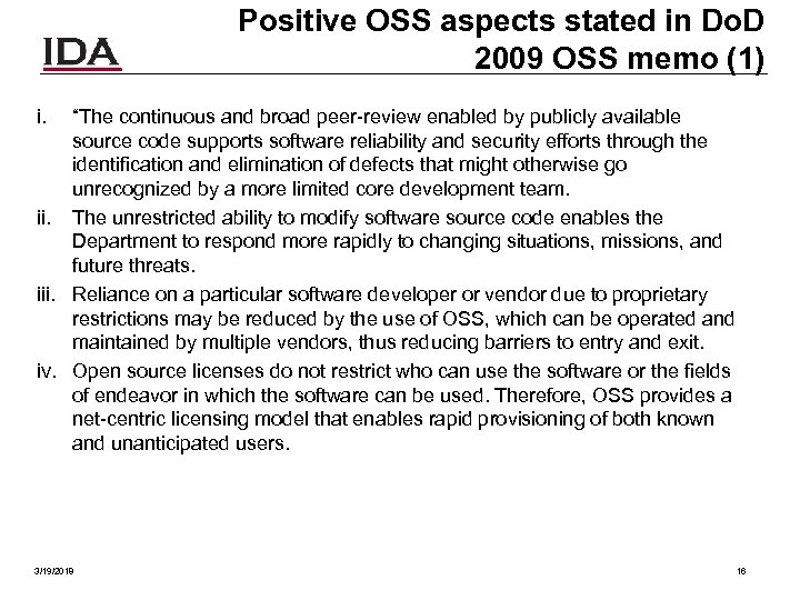 Positive OSS aspects stated in Do. D 2009 OSS memo (1) i. “The continuous