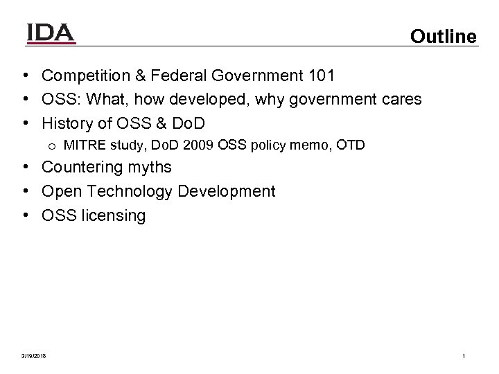 Outline • Competition & Federal Government 101 • OSS: What, how developed, why government