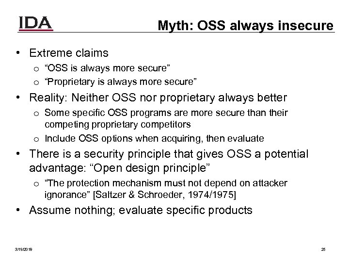 Myth: OSS always insecure • Extreme claims o “OSS is always more secure” o