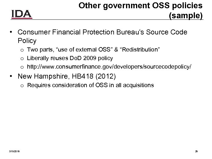 Other government OSS policies (sample) • Consumer Financial Protection Bureau’s Source Code Policy o