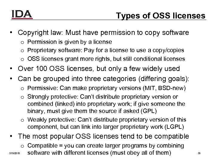 Types of OSS licenses • Copyright law: Must have permission to copy software o