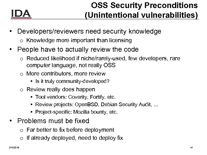 OSS Security Preconditions (Unintentional vulnerabilities) • Developers/reviewers need security knowledge o Knowledge more important