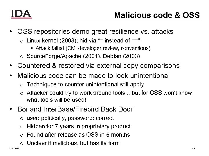 Malicious code & OSS • OSS repositories demo great resilience vs. attacks o Linux