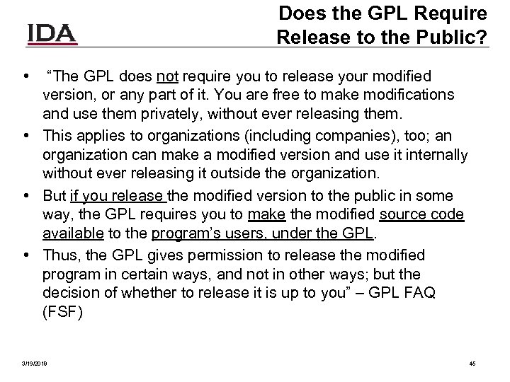 Does the GPL Require Release to the Public? • “The GPL does not require