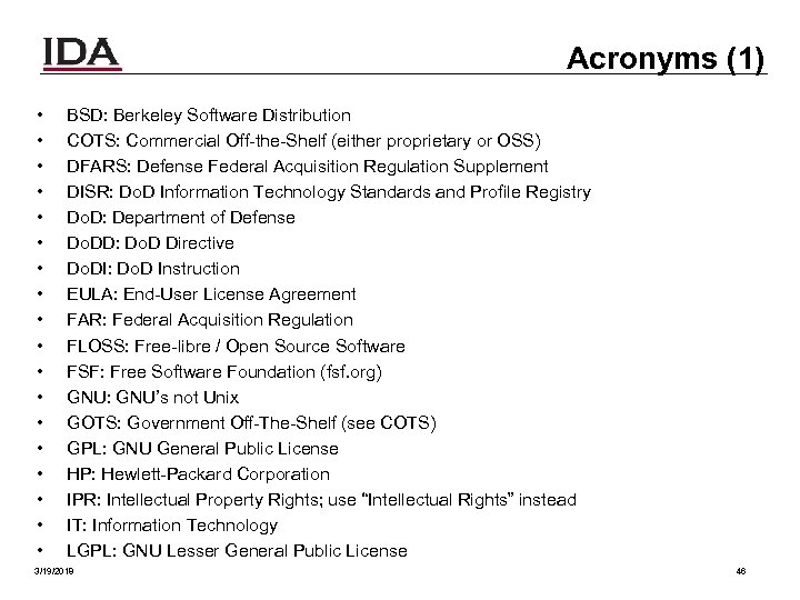 Acronyms (1) • • • • • BSD: Berkeley Software Distribution COTS: Commercial Off-the-Shelf