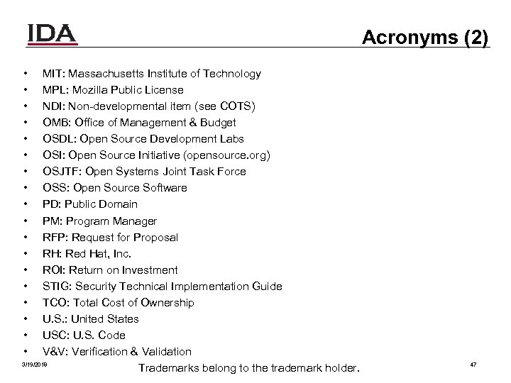 Acronyms (2) • • • • • MIT: Massachusetts Institute of Technology MPL: Mozilla