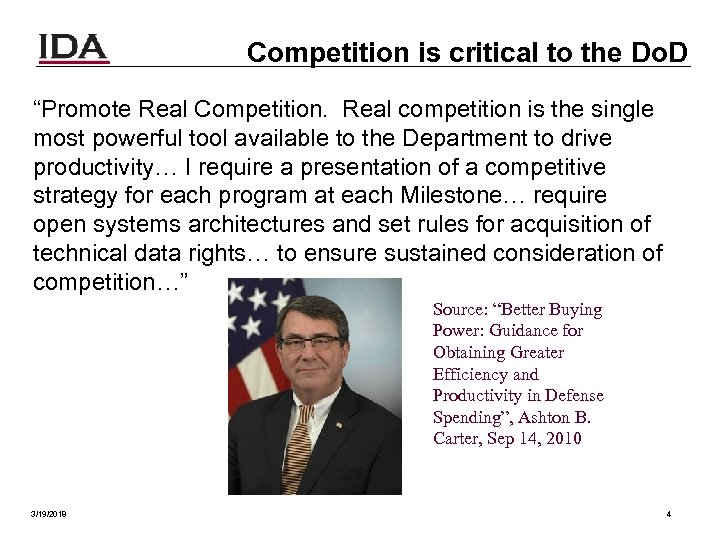 Competition is critical to the Do. D “Promote Real Competition. Real competition is the