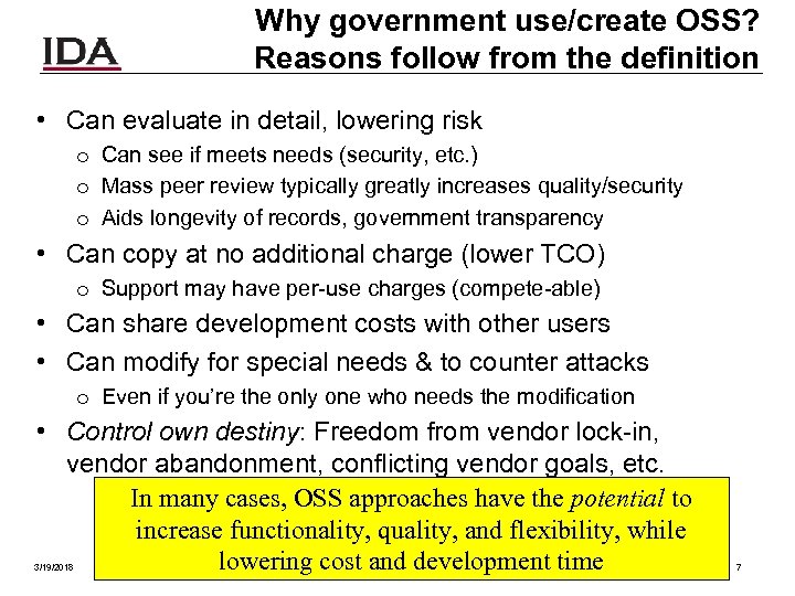 Why government use/create OSS? Reasons follow from the definition • Can evaluate in detail,