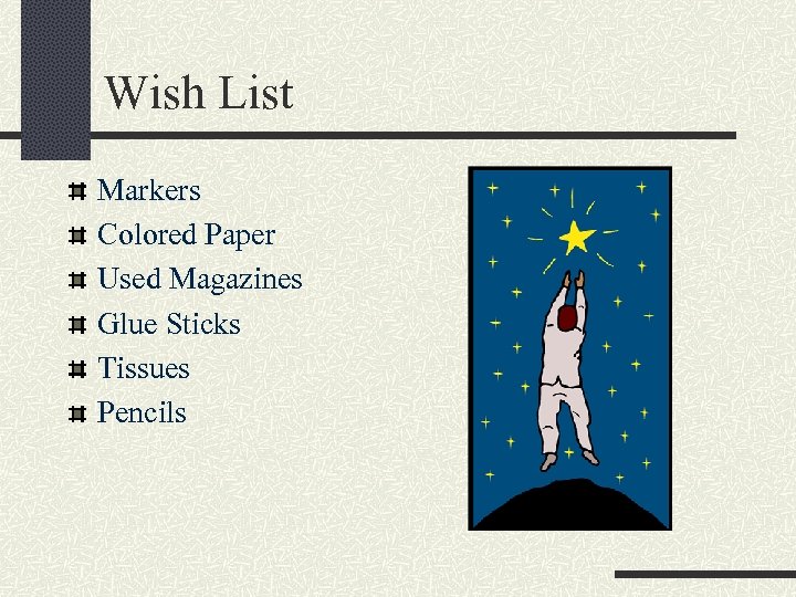 Wish List Markers Colored Paper Used Magazines Glue Sticks Tissues Pencils 