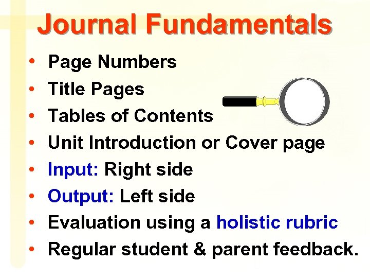 Journal Fundamentals • Page Numbers • • Title Pages Tables of Contents Unit Introduction