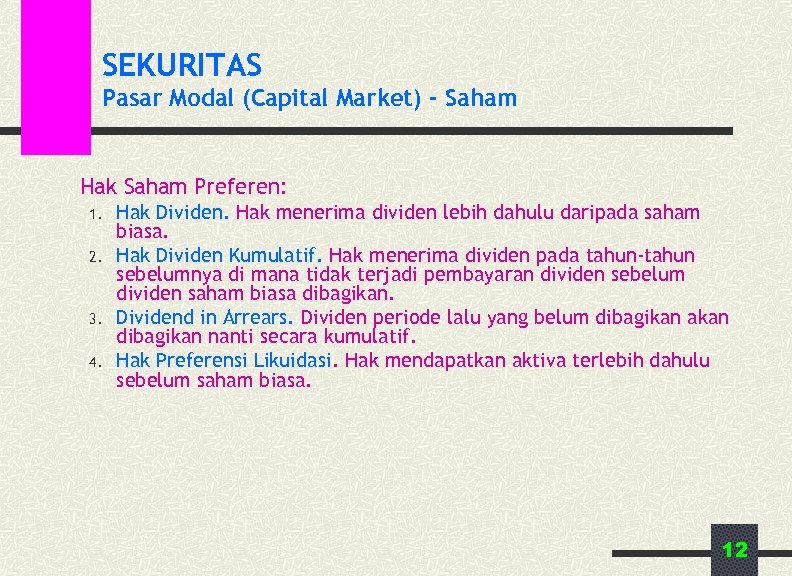 SEKURITAS Pasar Modal (Capital Market) - Saham Hak Saham Preferen: 1. 2. 3. 4.