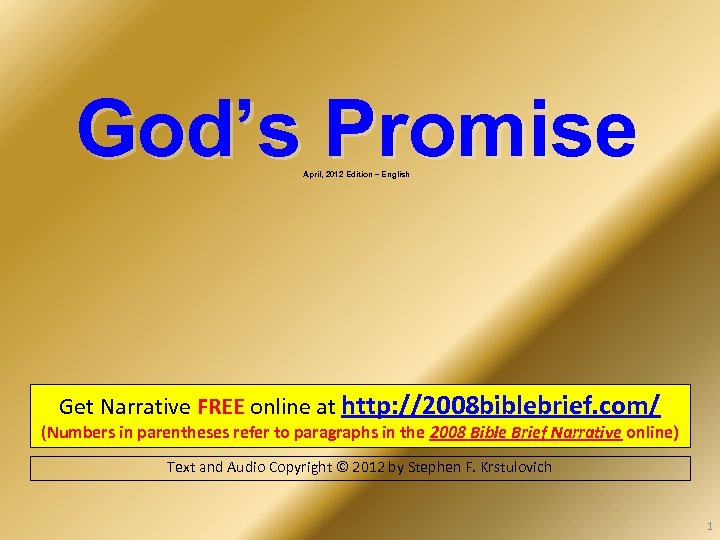 God’s Promise April, 2012 Edition – English Get Narrative FREE online at http: //2008