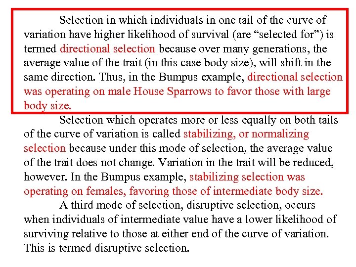 Selection in which individuals in one tail of the curve of variation have higher