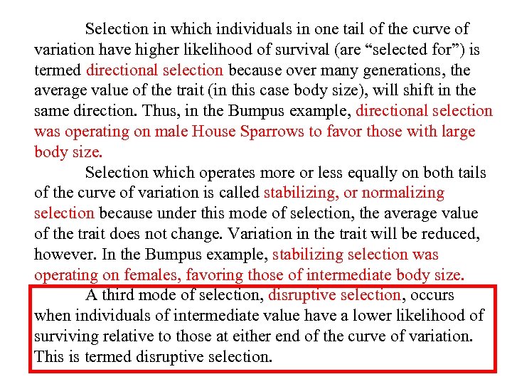 Selection in which individuals in one tail of the curve of variation have higher