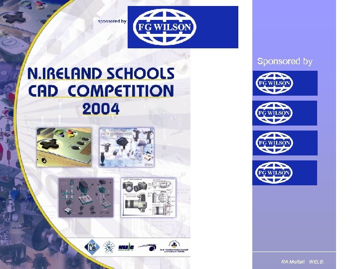 Sponsored by RA Moffatt WELB. 