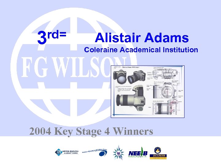 rd= 3 Alistair Adams Coleraine Academical Institution 2004 Key Stage 4 Winners 