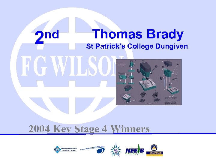 nd 2 Thomas Brady St Patrick’s College Dungiven 2004 Key Stage 4 Winners 