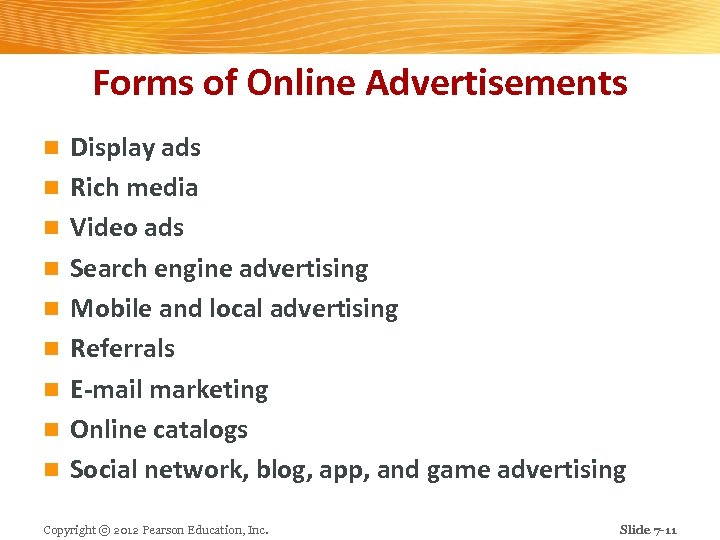 Forms of Online Advertisements n n n n n Display ads Rich media Video