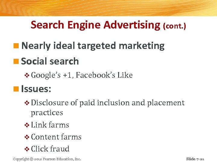 Search Engine Advertising (cont. ) n Nearly ideal targeted marketing n Social search v