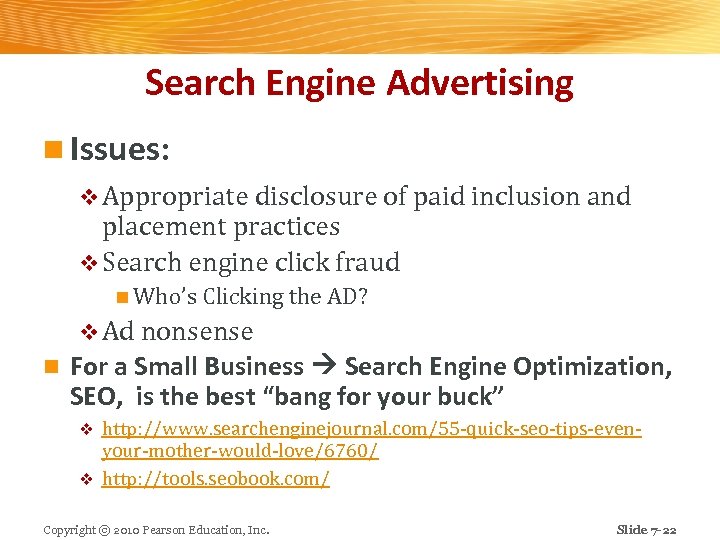 Search Engine Advertising n Issues: v Appropriate disclosure of paid inclusion and placement practices