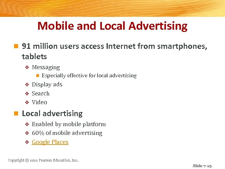 Mobile and Local Advertising n 91 million users access Internet from smartphones, tablets v