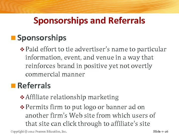 Sponsorships and Referrals n Sponsorships v Paid effort to tie advertiser’s name to particular