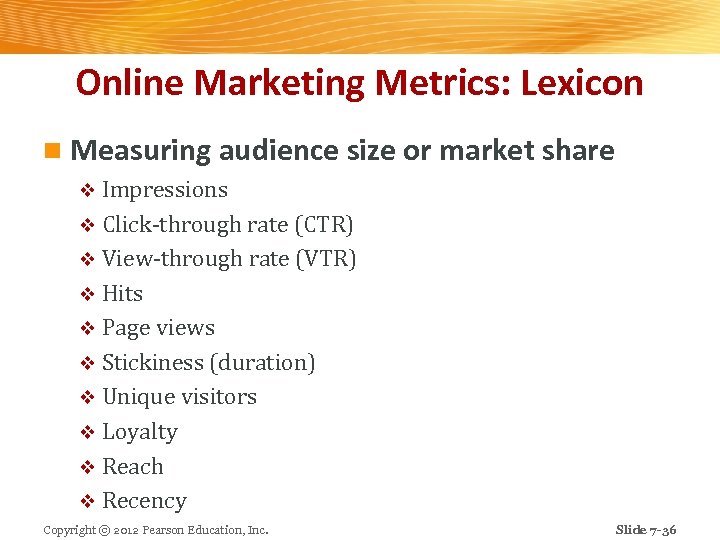Online Marketing Metrics: Lexicon n Measuring audience size or market share v Impressions v