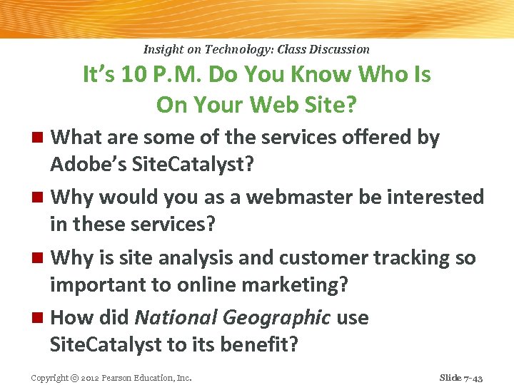 Insight on Technology: Class Discussion It’s 10 P. M. Do You Know Who Is