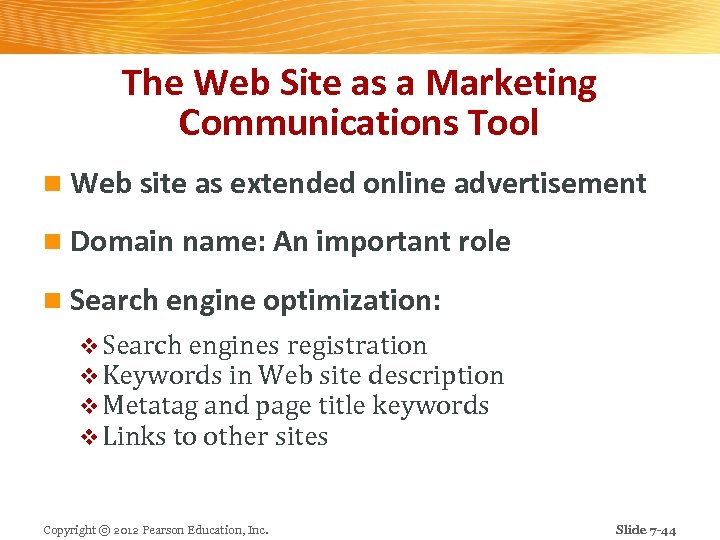 The Web Site as a Marketing Communications Tool n Web site as extended online