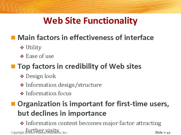 Web Site Functionality n Main factors in effectiveness of interface v Utility v Ease