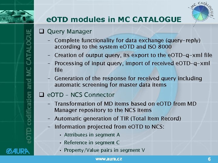 e. OTD codification and MC CATALOGUE e. OTD modules in MC CATALOGUE q Query