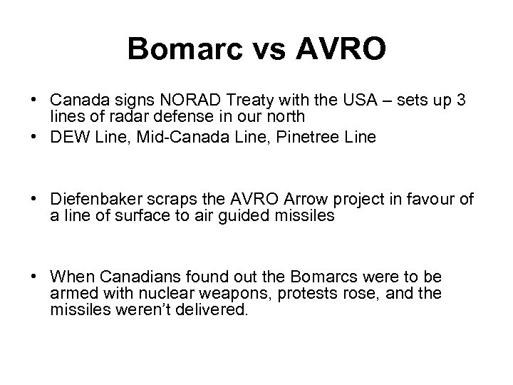 Bomarc vs AVRO • Canada signs NORAD Treaty with the USA – sets up