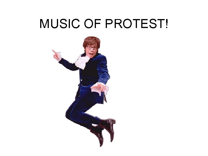 MUSIC OF PROTEST! 