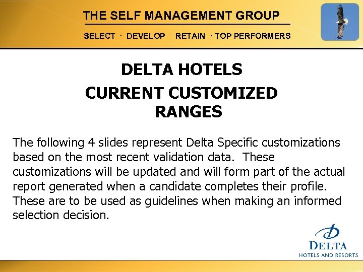 THE SELF MANAGEMENT GROUP SELECT . DEVELOP . RETAIN . TOP PERFORMERS DELTA HOTELS