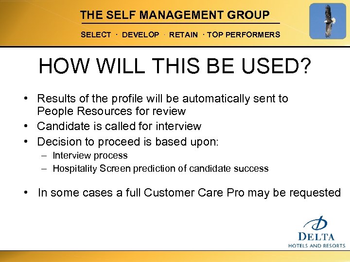 THE SELF MANAGEMENT GROUP SELECT . DEVELOP . RETAIN . TOP PERFORMERS HOW WILL
