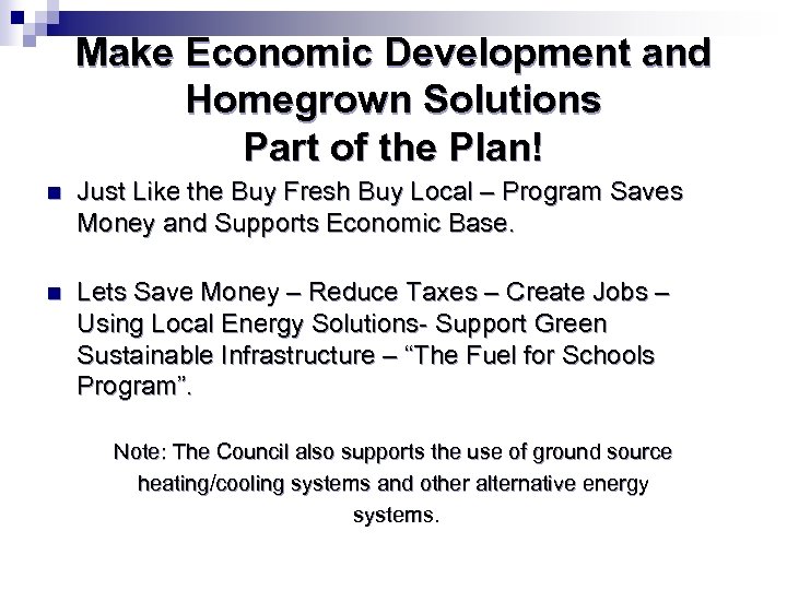 Make Economic Development and Homegrown Solutions Part of the Plan! n Just Like the