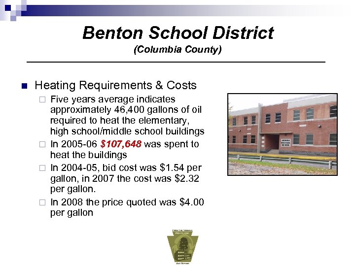 Benton School District (Columbia County) n Heating Requirements & Costs Five years average indicates