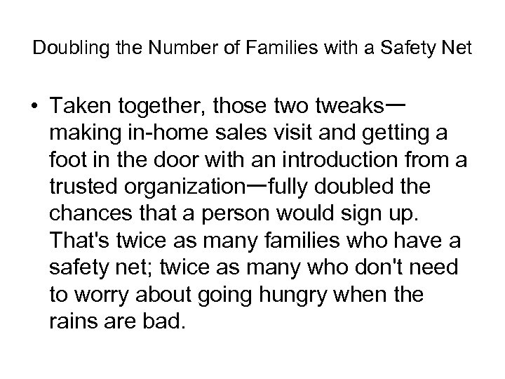 Doubling the Number of Families with a Safety Net • Taken together, those two