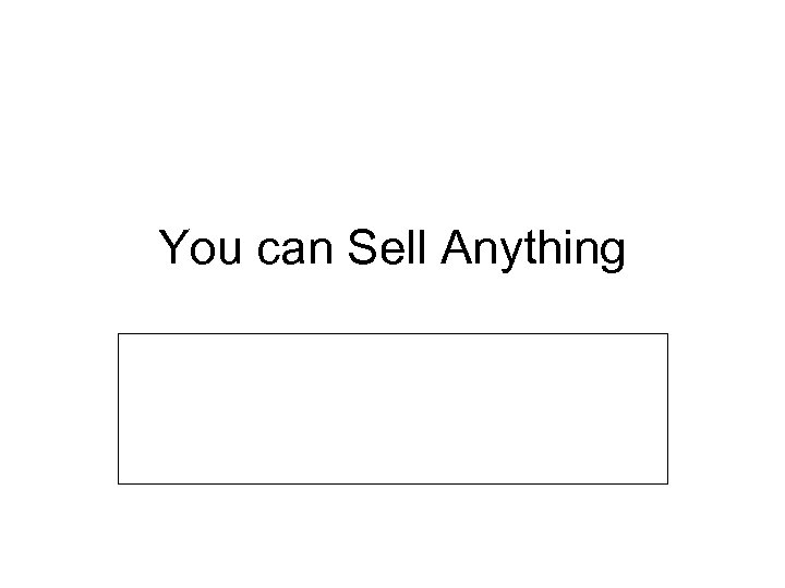You can Sell Anything 