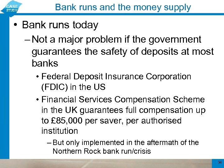 Bank runs and the money supply • Bank runs today – Not a major