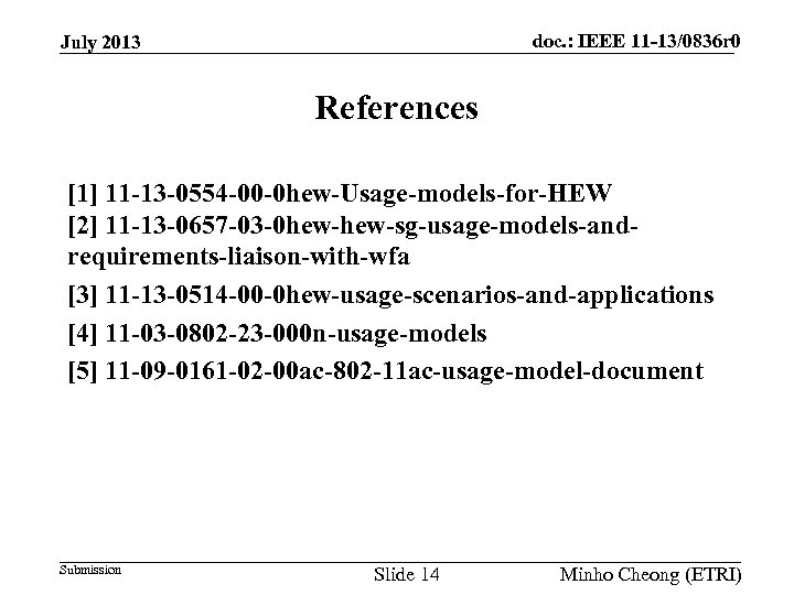 doc. : IEEE 11 -13/0836 r 0 July 2013 References [1] 11 -13 -0554